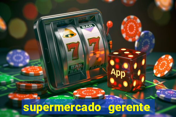 supermercado gerente simulator dinheiro infinito